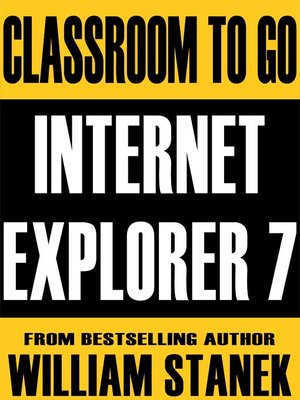 cover image of Internet Explorer 7 Classroom-To-Go: Windows XP and Windows Vista Edition